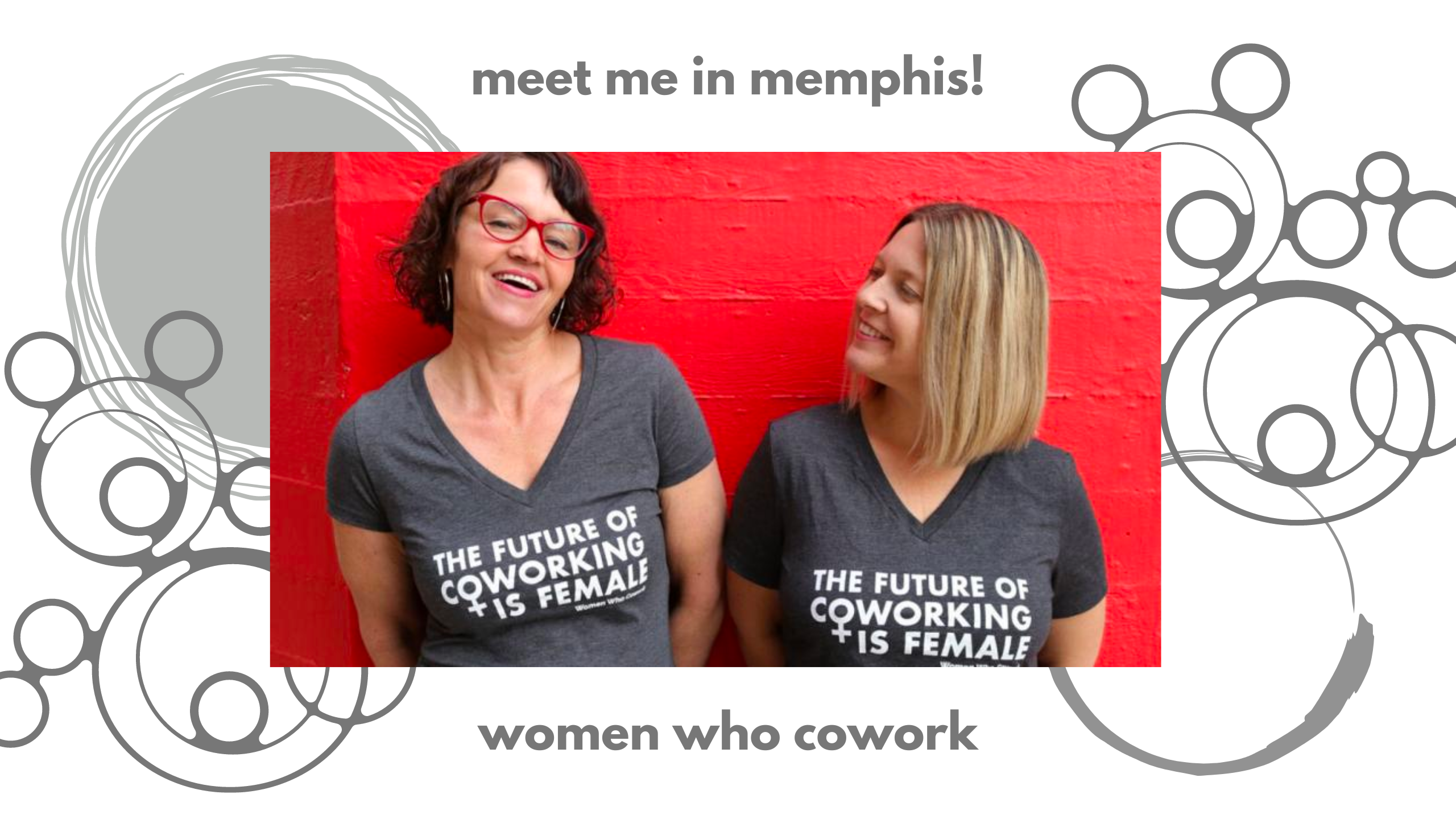 Iris Kavanaugh and Laura Shook of Women Who Cowork in t-shirts that say 